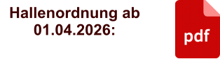 Hallenordnung ab 01.04.2026: